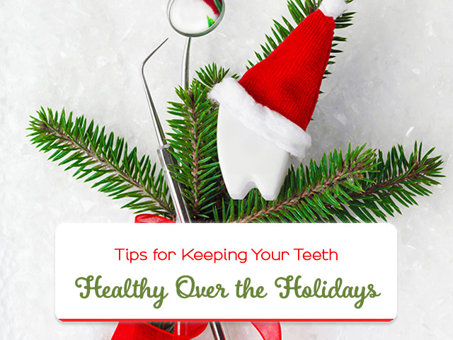 Tips for Keeping Your Teeth Healthy Over the Holidays